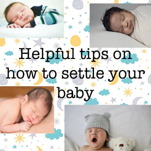 Helpful tips on how to settle your baby